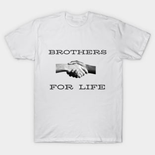 BROTHERS FOR LIFE T-Shirt